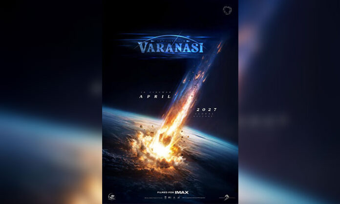 Mahesh Babu and SS Rajamouli release date poster of Varanasi movie announcing worldwide release on April 7 2027