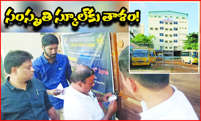 Sanskriti International School in Kondapur sealed under Education Department orders