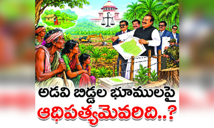Tribal land rights dispute in Telangana agency areas, with allegations of land encroachment affecting Adivasi farmers and their livelihoods.